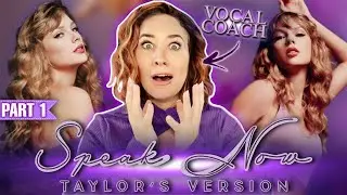 Vocal Coach’s FIRST TIME Listen to *TAYLOR SWIFT* | Speak Now (Taylor's Version) Reaction [PART 1]