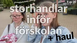 storhandlar inf&ouml;r f&ouml;rskolan!!! | vloggm&aring;nad dag 9