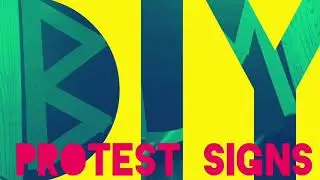 DIY Protest Signs