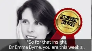 Straight Talker of the Week: Dr Emma Byrne
