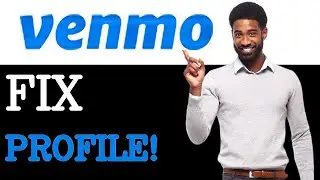 How To Fix Venmo Profile (2025)
