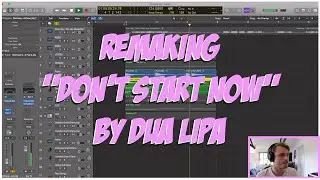 Remaking 'Don't Start Now'' by Dua Lipa #dualipa #cover #dontstartnow