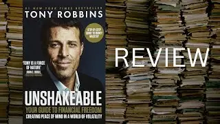 Unlock Financial Freedom: Unshakeable by Tony Robbins Review