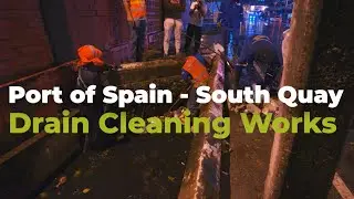 Port of Spain - South Quay - Drain Cleaning Works