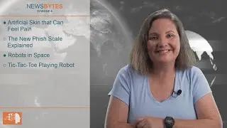 News Bytes: Artificial Skin Feels Pain, Phish Scale Tool, Robots in Space, Tic-Tac-Toe Playing Robot