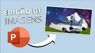 Como criar imagens Criativas no PowerPoint | Edição de Imagens no PowerPoint Parte 1