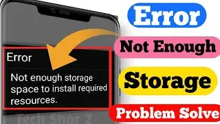 Fix App Not Install Not Enough Storage Problem Solved