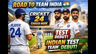 Road to Team India 🇮🇳 | Cricket 24 Career Mode | Indian Test Team Debut