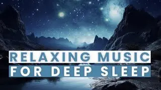 Relaxing Sleep Music 30 Min | Deep Sleep, Peaceful Mind & Stress Relief