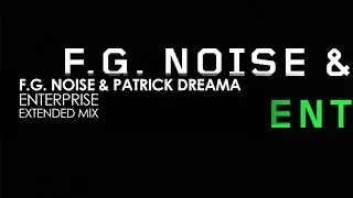 F.G. Noise & Patrick Dreama - Enterprise