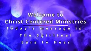 The Spiritual Ears to Hear