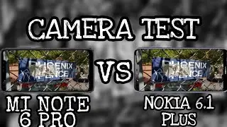 Xiaomi Redmi Note 6 Pro vs Nokia 6.1 Plus Camera Test