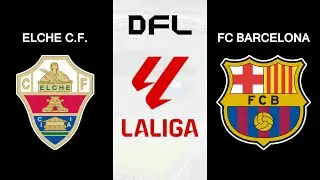 DFL 26 GAMEPLAY - ELCHE C.F. vs. BARCELONA - LA LIGA 25/26 - FIFA 16 MOBILE | [HD]