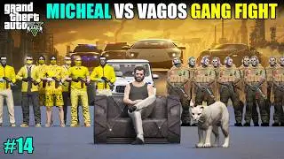 MICHEAL FIGHT WITH VAGOS GANG | GTA V GAMEPLAY| GTA V GAMEPLAY #14