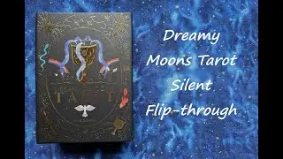 Dreamy Moons Tarot - Silent Flip-through