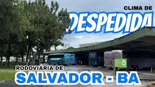 ÚLTIMOS DIAS DA ANTIGA RODOVIÁRIA DE SALVADOR - BA