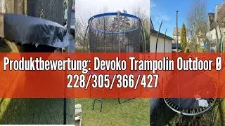 Produktbewertung: Devoko Trampolin Outdoor &Oslash; 228/305/366/427 cm, vom T&Uuml;V Rheinland GS-Zertifikat, Ki