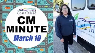 Costa Mesa Minute 3-10-22