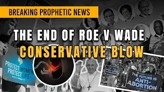 Why was Roe vs Wade Overturned | A Prophetic Link | Harold Helm