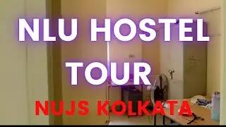 NLU Hostel Tour 2024 | NUJS Kolkata | NLU Kolkata #clat #nlu #nujs #wbnujs