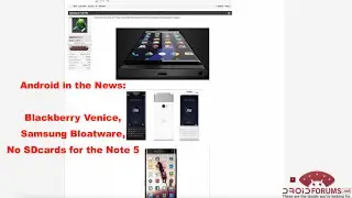 Android in the News: Blackberry Venice, Samsung Bloatware, Note 5 microSD Slot