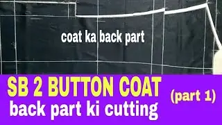 (part 1)single Brest coat ka back part cutting coat cutting blazer cutting.