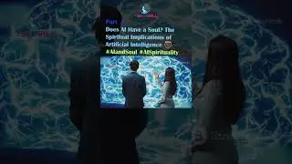 Does AI Have a Soul? The Spiritual Implications of Artificial Intelligence 😇 #AIandSoul PART 1