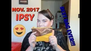Ipsy Glam Bag Unbagging November 2017 // Best Bag Ever!!