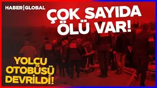 Antalya'da Katliam Gibi Kaza! Yolcu Otobüsü Devrildi! Çok Sayıda Ölü Var!