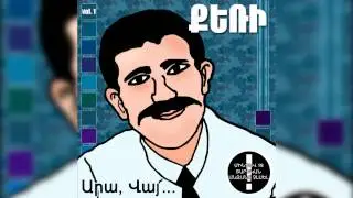 Qeri - Ara Vay Vay (in armenian)