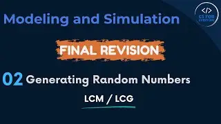 Modeling & Simulation Final Revision | LCG for Random Numbers!