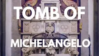 Visiting the Tomb of Michelangelo | Florence, Italy