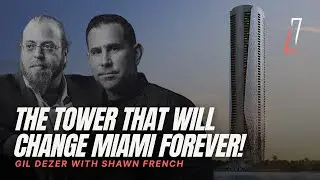 Inside the $630M Bentley Residences: How Gil Dezer Is Changing Luxury Real Estate
