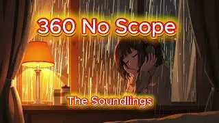 360 No Scope - The Soundlings &ndash; Background Music Chill Song Under Moon Light | Midnight Lyrics
