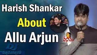 Harish Shankar About Allu Arjun @ Duvvada Jagannadham Audio Launch || Allu Arjun