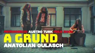 A Grund zum Grinan (Grinsen) | Psychodelic Austro Turk Folk Rock