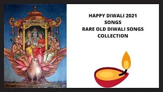 Happy Diwali 2021 | Rare collection of Old Diwali Songs