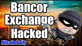Новости криптовалют: взломана биржа Bancor! Плюс новости об Илоне Маске и Чарли Ли [Биткоин, криптовалюта]