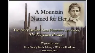 A Mountain Named for Her: The Story Behind Sara Plummer Lemmon, The Forgotten Botanist
