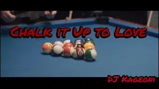 &ldquo;Chalk it Up to Love&rdquo; by DJ Kageoni