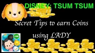 [Tsum Tsum] - Secret Tips to earn Coins using LADY [Easy steps] Disney