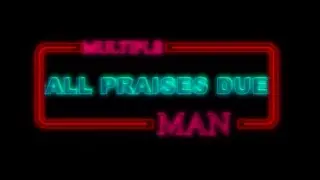 Multiple Man - All praises due (Official Video)