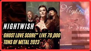 Nightwish &ldquo;Ghost Love Score&rdquo; live 70,000 Tons of Metal 2023