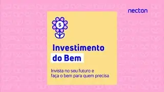 Investimento do Bem | Invista no seu futuro e fa&ccedil;a o bem para quem precisa