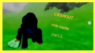The rakoof Kill test (CASHOUT) solo battle 