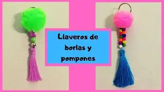 LLAVEROS CON BORLAS Y POMPONES / DIY manualidades faciles / Ideas día de las madres