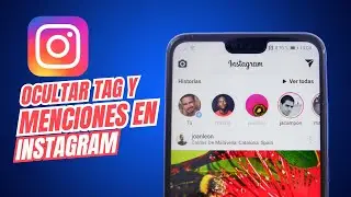 C&oacute;mo Ocultar Tags y Menciones en Instagram