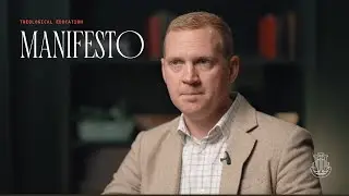 A Manifesto for Theological Education | Dr. Dennis Greeson