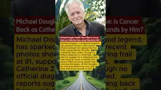 Michael Douglas Sparks Health Concerns at 81