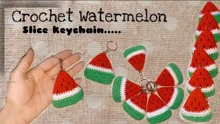 Crochet Watermelon slice keychain 🍉 | how to crochet a watermelon | watermelon full tutorial #diy